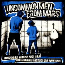 Uncommonmenfrommars : Longer Than an EP Shorter Than an Album